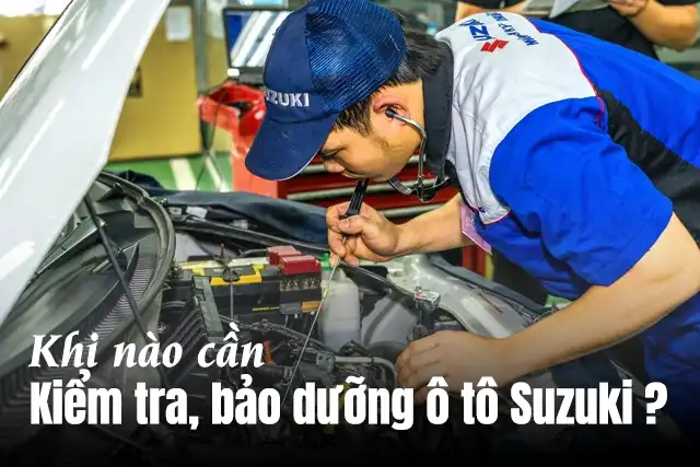 khi-nao-can-bao-duong-o-to-suzuki