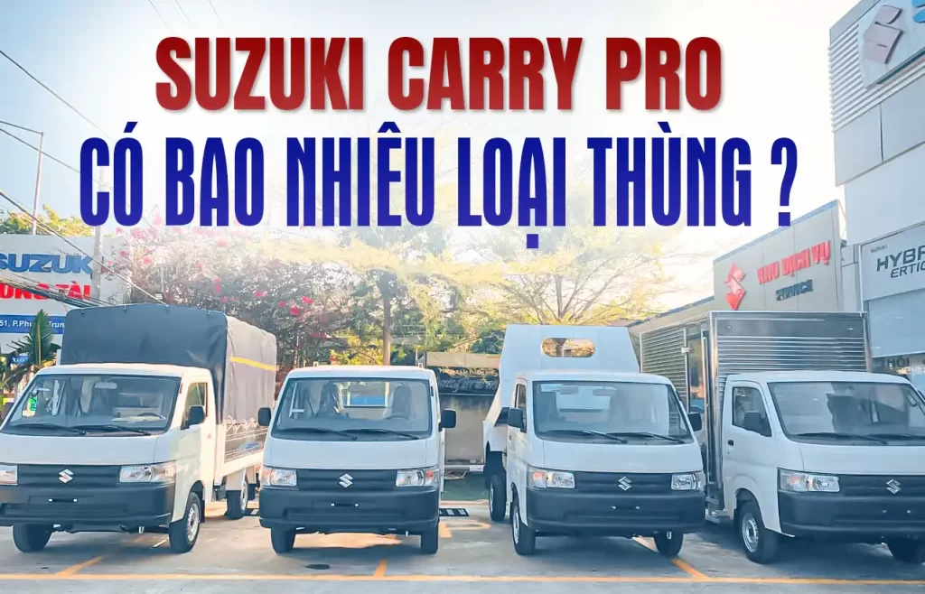 xe-tai-suzuki-carry-pro-co-bao-nhieu-loai-thung